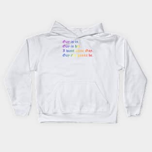 Gay is in (large rainbow text) Kids Hoodie